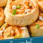 pinterest graphic of side view of a buffalo chicken pinwheels stacked on other pinwheels
