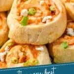 pinterest graphic of side view of a buffalo chicken pinwheels stacked on other pinwheels