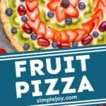 pinterest graphic of how to make fruit pizza
