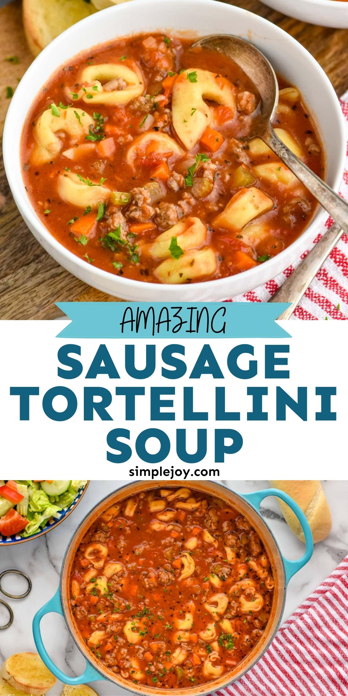 Sausage Tortellini Soup - Simple Joy