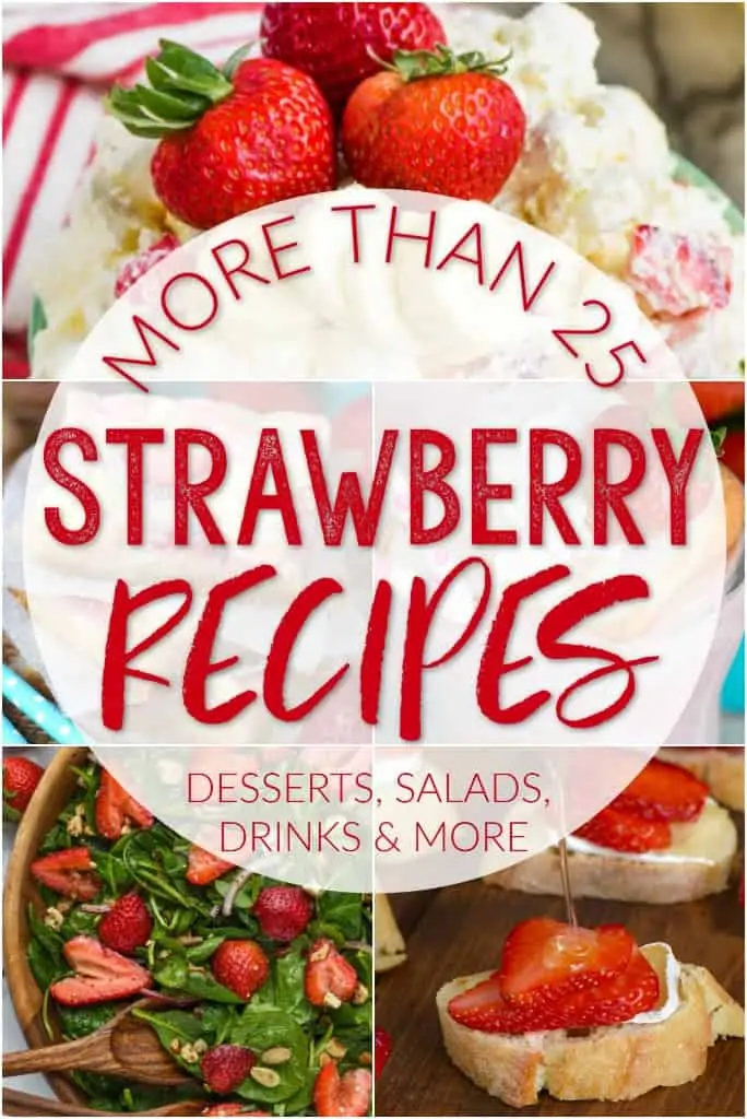 collage of different strawberry recipes with a graphic overlay saying more than 25 strawberry recipes