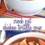 collage of photos of crock pot chicken tortilla soup