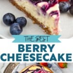 Pinterest graphic for Berry Cheesecake recipe. Top image is side view of a slice of Berry Cheesecake served on a plate with strawberries and blueberries. Bottom image is overhead view of Berry Cheesecake on a platter with strawberries, blueberries, and a spatula for serving. Text says, "the best Berry Cheesecake simplejoy.com"