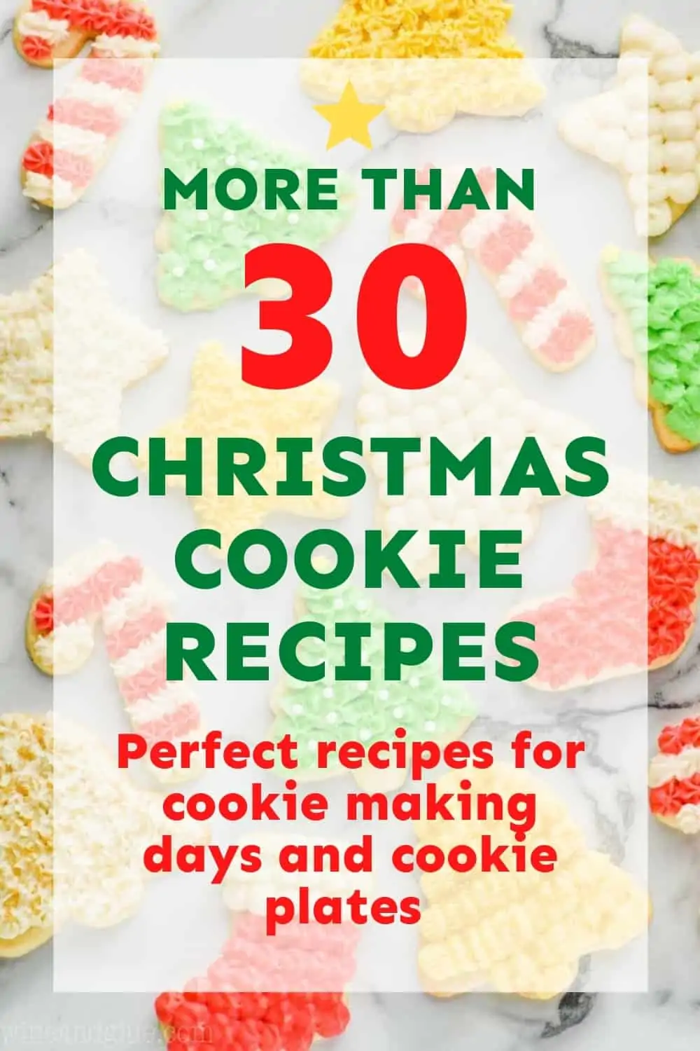 graphic saying more than 30 Christmas cookie recipes, perfect recipes for cooking making days and cookie plates