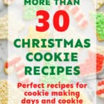graphic saying more than 30 Christmas cookie recipes, perfect recipes for cooking making days and cookie plates