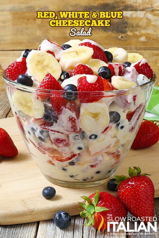 The Red White and Blue Cheesecake Salad has sliced bananas, blueberries, and strawberries covered with cheesecake sauce. 