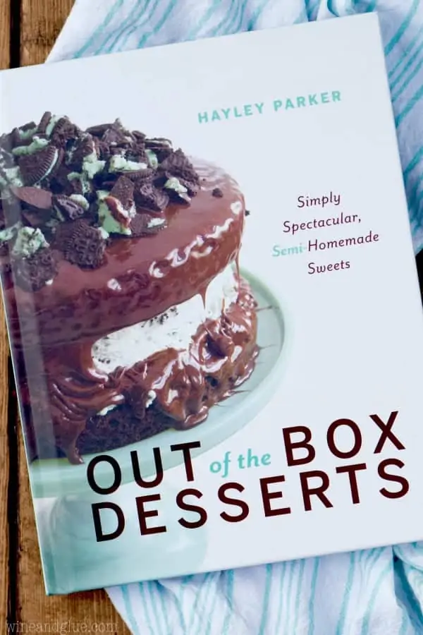 Overhead photo of the book called Out of the Box Desserts by Hayley Parker. 