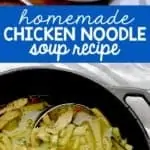 collage of photos of homemade chicken noodle soup