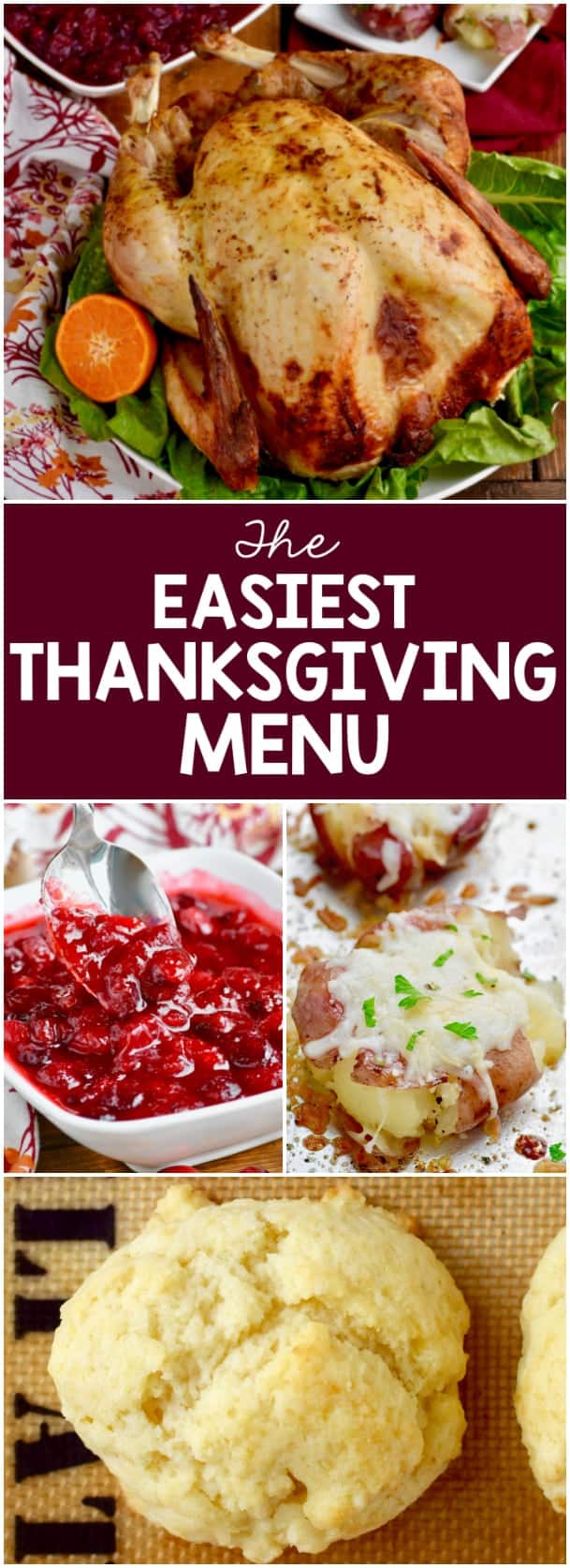A collage of the Easiest Thanksgiving Menu: turkey, cranberry sauce, baked potato, and biscuit. 