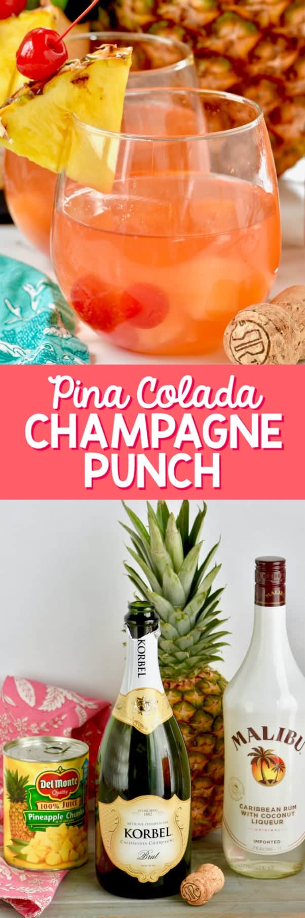 A collage of two pictures: the top showing two glasses of the Pina Colada Champagne punch garnished with slice pineapple and maraschino cherry, and the bottom photo showing the ingredients of the drink. 