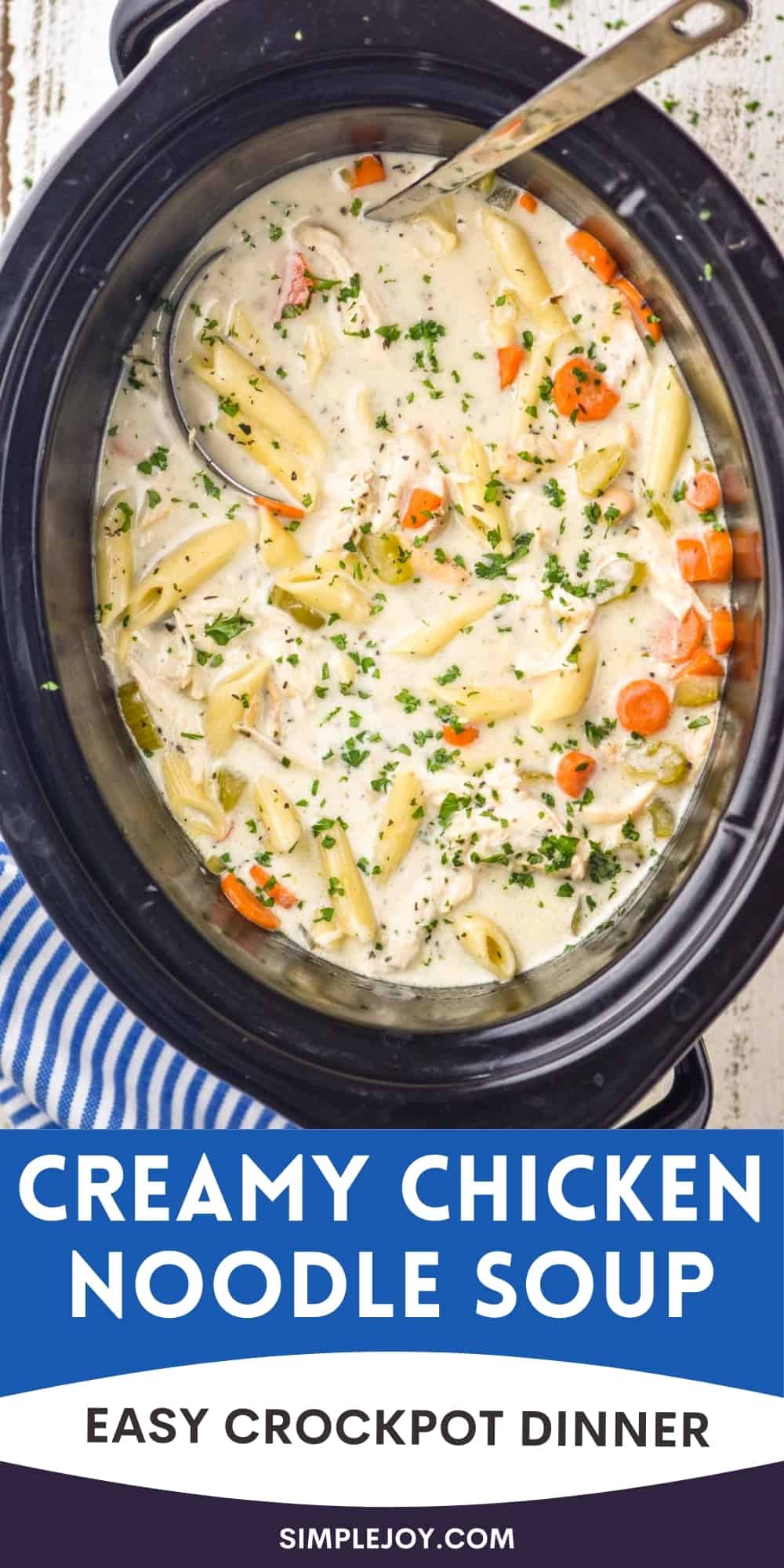 Creamy Crockpot Chicken Noodle Soup - Simple Joy