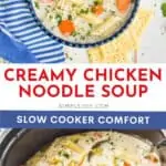 collage of photos of crockpot creamy chicken noodle soup for pinterest graphic