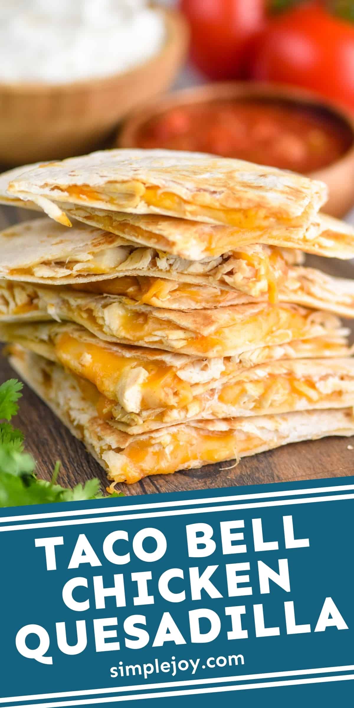 Taco Bell Chicken Quesadilla Simple Joy