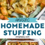 pinterest graphic of easy stuffing recipe, says, "amazing homemade stuffing simplejoy.com"