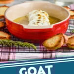 pinterest graphic of someone spreading goat cheese on a toasted baguette over a casserole dish with goat cheese appetizer, says: goat cheese appetizer simplejoy.com