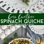 collage of pictures of easy crustless spinach quiche