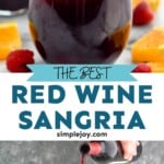 pinterest graphic for red wine sangria recipe that says: "the best red wine sangria simplejoy.com"