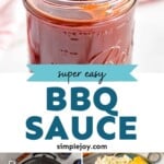 pinterest graphic of bbq sauce recipe, says: super easy bbq sauce simplejoy.com