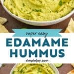 pinterest graphic of edamame hummus that says: "super easy edamame hummus simplejoy.com"