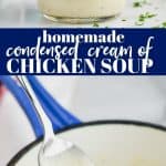 collage of photos of homemade condensed cream of chicken soup recipe