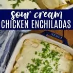 collage of photos of sour cream chicken enchiladas