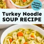 collage of photos of turkey noodle soup recipe