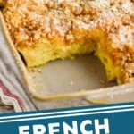 casserole dish full of French toast casserole with one piece missing