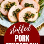 Pinterest graphic for stuffed pork tenderloin recipe
