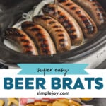 pinterest graphic, says, "super easy beer brats simplejoy.com"