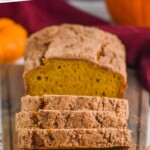 Pinterest graphic for Pumpkin Bread recipe. Image is overhead photo of sliced loaf of pumpkin bread. Text says, "The Best Pumpkin Bread simplejoy.com"