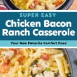 collage of photos of chicken bacon ranch casserole