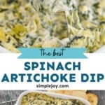 pinterest graphic of spinach artichoke dip, says: "the best spinach artichoke dip, simplejoy.com"
