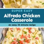 collage of photos of Alfredo chicken casserole
