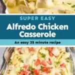collage of photos of Alfredo chicken casserole