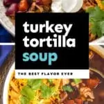 collage of photos of turkey tortilla soup