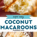 pinterest graphic for coconut macaroons, says: "super easy coconut macaroons, simplejoy.com"