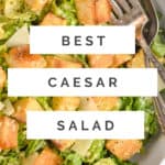 pinterest graphic showing a Caesar salad that says "best casesar salad"