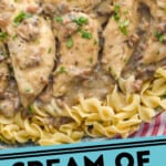 pinterst graphic of cream of mushroom chicken on a bed of noodles