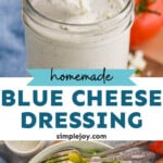 pinterest graphic of blue cheese dressing, says: "homemade blue cheese dressing"