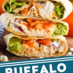 pinterst graphic of a stacked buffalo chicken wrap, says: buffalo chicken wrap simplejoy.com