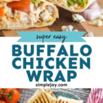 pinterest graphic of buffalo chicken wrap, says: "super easy buffalo chicken wrap simplejoy.com"