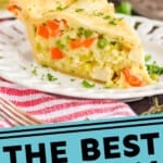 pinterest graphic of a piece of chicken pot pie on a white plate garnished with parsley