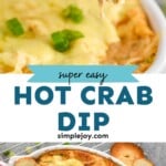 pinterest graphic of crab dip, says: "super easy hot crab dip, simplejoy.com"