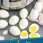 pinterest graphic ofhard boiled eggs in front of an instant pot, some peeled, some cut in half