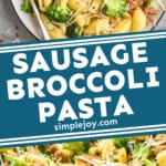 pinterest graphic of easy dinner with pasta, broccoli, and sausage