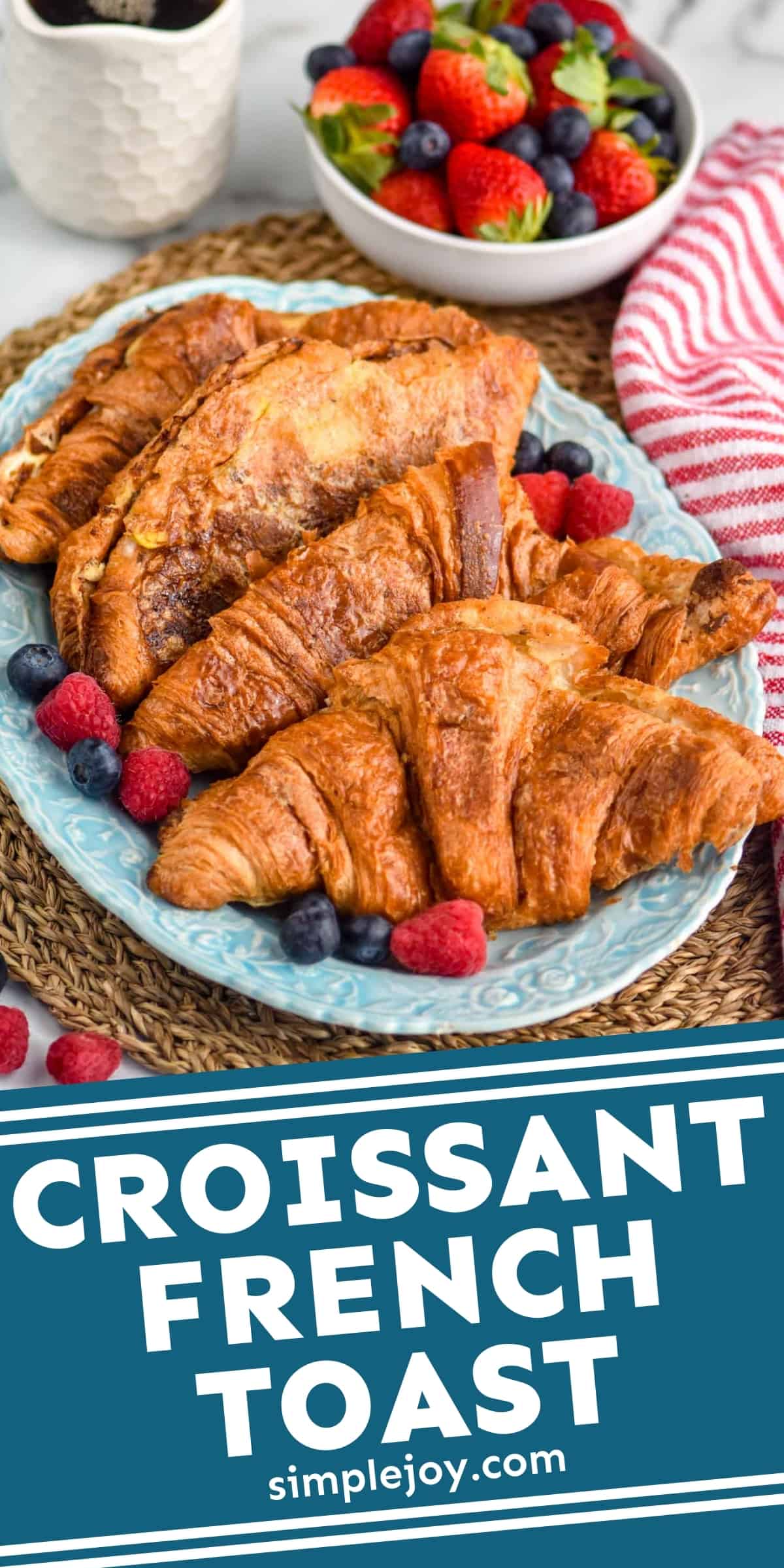 Croissant French Toast Simple Joy