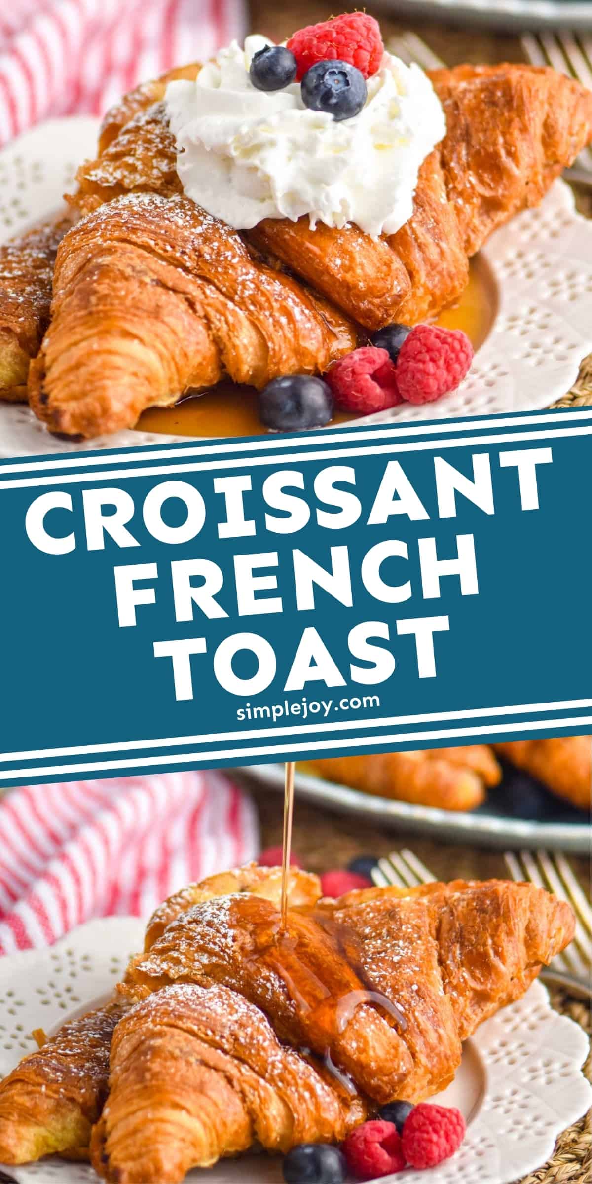 Croissant French Toast Simple Joy