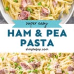 pinterest graphic of ham and pea pasta