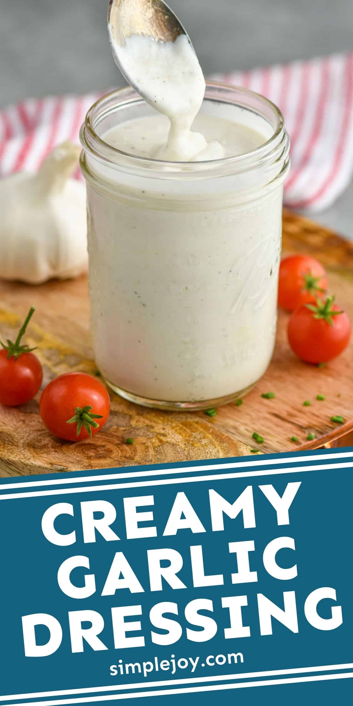 Creamy Garlic Dressing Simple Joy
