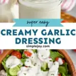 Pinterest graphic of creamy garlic dressing